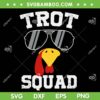 Turkey Sunglasses Trot Squad SVG PNG, Running Turkey Thanksgiving SVG, Trot Squad Thanksgiving DXF SVG PNG EPS Turkey Sunglasses Trot Squad SVG PNG, Running Turkey Thanksgiving SVG, Trot Squad Thanksgiving DXF SVG PNG EPS