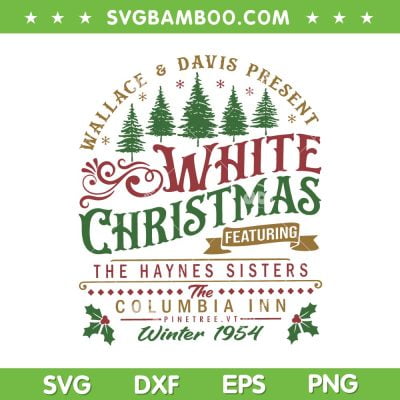 White Christmas Movie 1954 SVG PNG, Xmas Song Haynes Sisters SVG, Christmas Music DXF SVG PNG EPS White Christmas Movie 1954 SVG PNG, Xmas Song Haynes Sisters SVG, Christmas Music DXF SVG PNG EPS