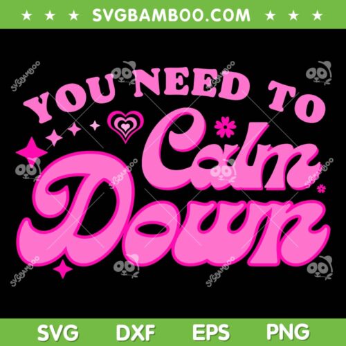 You Need To Calm Down Groovy Retro SVG PNG, Calm Down Pink SVG, Taylor Swift Song DXF SVG PNG EPS