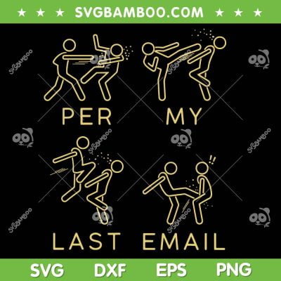 Per My Last Email SVG PNG, Boxing Meme SVG, Email Boxing Style DXF SVG PNG EPS Per My Last Email SVG PNG, Boxing Meme SVG, Email Boxing Style DXF SVG PNG EPS