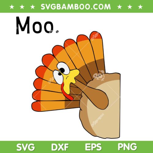 Turkey Moo SVG PNG, Funny Thanksgiving Turkey SVG, Cute Moo Turkey Thanksgiving DXF SVG PNG EPS