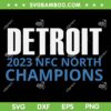 2023 NFC North Champions SVG PNG, Detroit Lions Championship SVG, Lions NFC North Champs DXF SVG PNG EPS 2023 NFC North Champions SVG PNG, Detroit Lions Championship SVG, Lions NFC North Champs DXF SVG PNG EPS