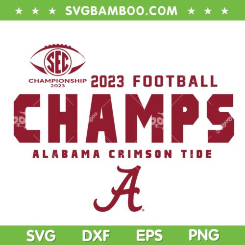 Alabama Crimson Tide Champions 2023 SVG, SEC Championship SVG, 2023 Football Champs DXF SVG PNG EPS
