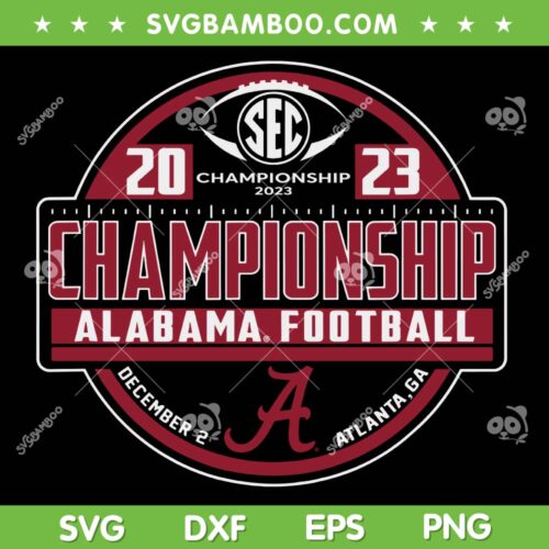 Alabama Sec Championship SVG PNG, Sec Championship 2023 SVG, Alabama Champs DXF SVG PNG EPS