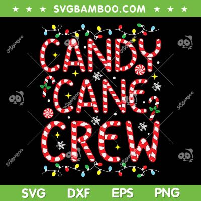 Candy Cane Crew SVG PNG, Funny Christmas Candy Cane SVG, Lover Xmas Candy DXF SVG PNG EPS