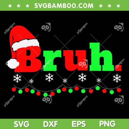 Christmas Bruh SVG PNG, Bruh Xmas Lights SVG, Bruh Santa Hat DXF SVG PNG EPS