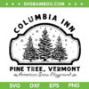 Columbia Inn Pine Tree Vermont Christmas SVG, Christmas Columbia Inn Sign SVG, Americas Snow Playground DXF SVG PNG EPS