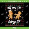 Did You Try Icing It PNG, Funny Christmas Nurse Gingerbread Man PNG, Gingerbread Man Ugly Christmas PNG Did You Try Icing It PNG, Funny Christmas Nurse Gingerbread Man PNG, Gingerbread Man Ugly Christmas PNG