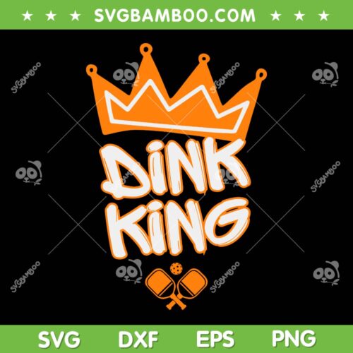 Dink King Pickleball SVG PNG, Dinky Dink SVG, Pickleball Drinking And Dinking DXF SVG PNG EPS