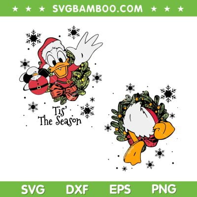 Donald Duck Tis' The Season SVG PNG, Donald Duck Christmas SVG, Cute Disney Duck DXF SVG PNG EPS