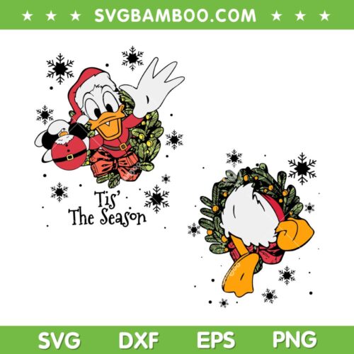 Donald Duck Tis' The Season SVG PNG, Donald Duck Christmas SVG, Cute Disney Duck DXF SVG PNG EPS