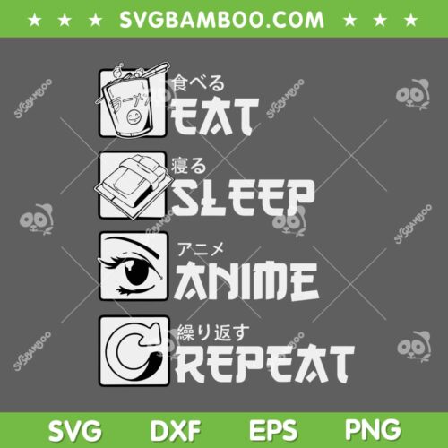 Eat Sleep Anime Repeat SVG PNG, Anime Manga Lover SVG, Eat Sleep Anime DXF SVG PNG EPS