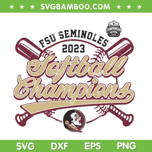 FSU Champions 2023 SVG PNG, Florida State Seminoles Championship SVG, Softball Champions DXF SVG PNG EPS