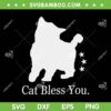 Funny Cat Bless You SVG PNG, Cat Lover SVG, Animal Bless You DXF SVG PNG EPS