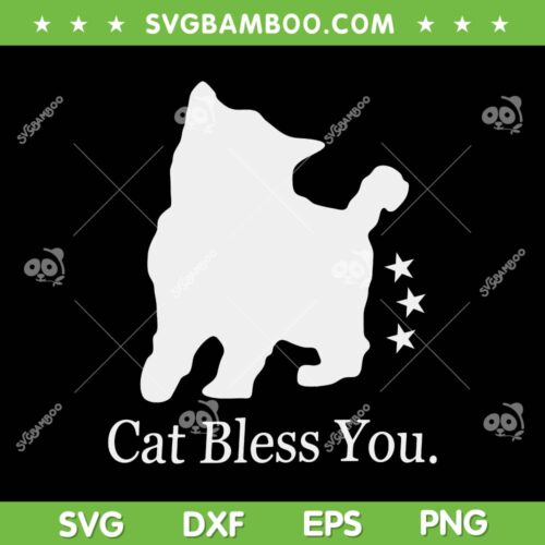 Funny Cat Bless You SVG PNG, Cat Lover SVG, Animal Bless You DXF SVG PNG EPS