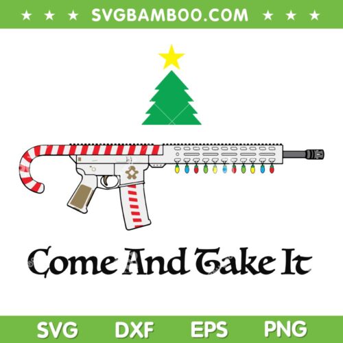 Funny Christmas Gun SVG PNG, Candy Cane Gun SVG, Come And Take It DXF SVG PNG EPS