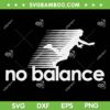 Funny Runner No Balance SVG PNG, No Balance Running Man SVG, New Balance DXF SVG PNG EPS Funny Runner No Balance SVG PNG, No Balance Running Man SVG, New Balance DXF SVG PNG EPS