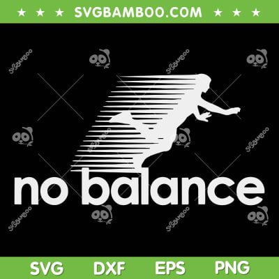 Funny Runner No Balance SVG PNG, No Balance Running Man SVG, New Balance DXF SVG PNG EPS Funny Runner No Balance SVG PNG, No Balance Running Man SVG, New Balance DXF SVG PNG EPS