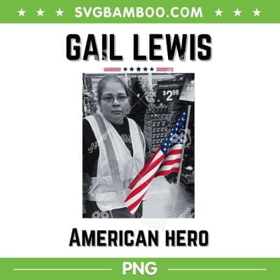 Gail Lewis American Hero PNG, We Salute You The End American Hero PNG, Gail Lewis American Flag PNG
