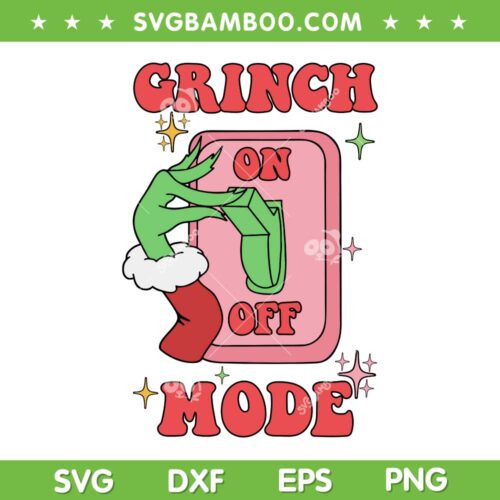 Grinch Mode On Christmas SVG PNG, Grinch Hand On Off Mode SVG, Christmas Grinch Mode DXF SVG PNG EPS