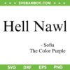 Hell Nawl Sofia Quote SVG PNG, Purple Color Movie SVG, The Color Purple DXF SVG PNG EPS