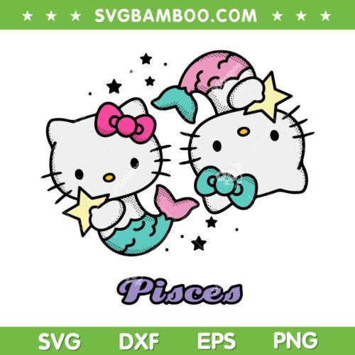 Hello Kitty Zodiac Pisces SVG PNG, Cute Zodiac Pisces SVG, Hello Kitty Mermaid DXF SVG PNG EPS