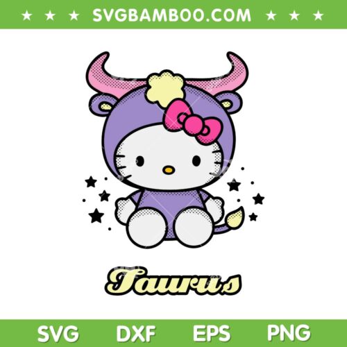 Hello Kitty Zodiac Taurus SVG PNG, Zodiac Hello Kitty SVG, Taurus Zodiac Birthday Gifts DXF SVG PNG EPS