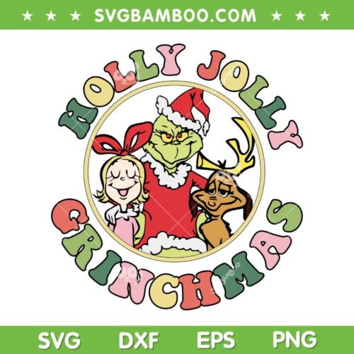 Holly Jolly Grinchmas SVG PNG, Grinchmas Max And Cindy Lou SVG, Grinch And Friends Christmas DXF SVG PNG EPS