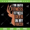I'm Into Fitness Fitness Deer In My Freezer SVG, Funny Hunting Deer SVG, Hunter Dad DXF SVG PNG EPS I'm Into Fitness Fitness Deer In My Freezer SVG, Funny Hunting Deer SVG, Hunter Dad DXF SVG PNG EPS