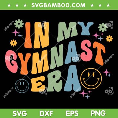 In My Gymnast Era SVG PNG, Funny Sports Gym SVG, Gymnastics Era DXF SVG PNG EPS