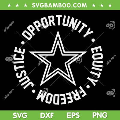 Justice Opportunity Equity Freedom SVG, NFL Justice SVG, Dallas Cowboys Mike Tomlin Quote DXF SVG PNG EPS Justice Opportunity Equity Freedom SVG, NFL Justice SVG, Dallas Cowboys Mike Tomlin Quote DXF SVG PNG EPS