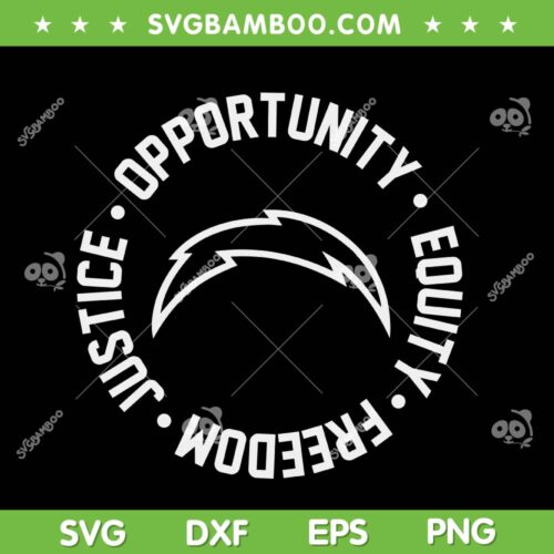 Justice Opportunity Equity Freedom SVG PNG, Los Angeles Chargers NFL Justice SVG, Trends NFL Quote DXF SVG PNG EPS