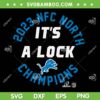 Detroit Lions NFC North Champs SVG PNG, Lions Division Champions SVG, Lions It's a Lock DXF SVG PNG EPS Detroit Lions NFC North Champs SVG PNG, Lions Division Champions SVG, Lions It's a Lock DXF SVG PNG EPS