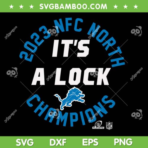 Detroit Lions NFC North Champs SVG PNG, Lions Division Champions SVG, Lions It's a Lock DXF SVG PNG EPS