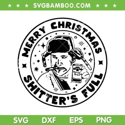 Merry Christmas Shitters Full SVG PNG, Uncle Eddie Christmas Vacation SVG, Christmas Vacation DXF SVG PNG EPS Merry Christmas Shitters Full SVG PNG, Uncle Eddie Christmas Vacation SVG, Christmas Vacation DXF SVG PNG EPS