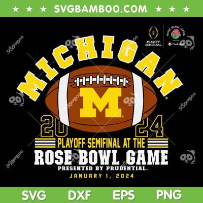 Michigan Rose Bowl 2024 SVG PNG, Rose Bowl Game January 1 2024 SVG, Michigan Football DXF SVG PNG EPS Michigan Rose Bowl 2024 SVG PNG, Rose Bowl Game January 1 2024 SVG, Michigan Football DXF SVG PNG EPS