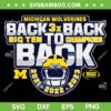 Michigan Wolverines Big Ten Champs 2023 SVG, Michigan Back To Back SVG, Michigan Big Ten DXF SVG PNG EPS Michigan Wolverines Big Ten Champs 2023 SVG, Michigan Back To Back SVG, Michigan Big Ten DXF SVG PNG EPS