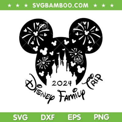 Mickey Disney Trip 2024 SVG PNG, 2024 Disney Family Trip SVG, Mickey Mouse Family Vacation DXF SVG PNG EPS