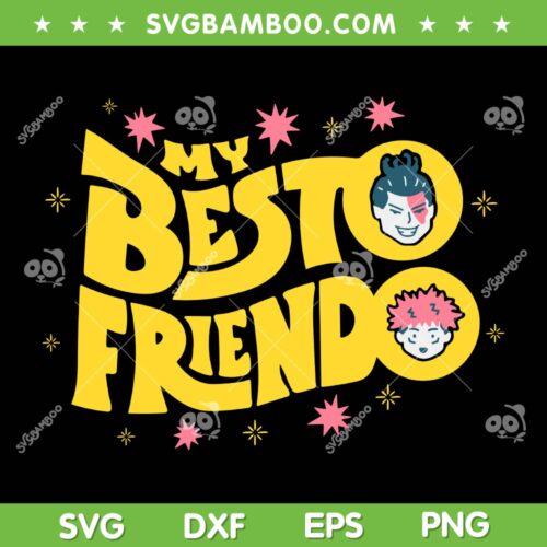 My Besto Friendo SVG PNG, Kawaii Anime Saying SVG, Jujutsu Kaisen DXF SVG PNG EPS
