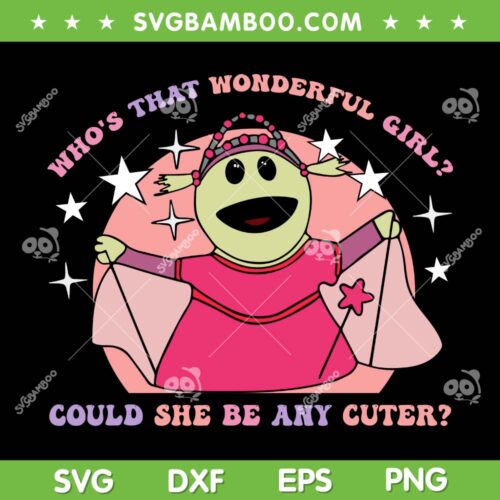 Nanalan Who's That Wonderful Girl SVG, Fan Nanalan Could She Be Any Cuter SVG, Cute Nanalan Cartoon DXF SVG PNG EPS
