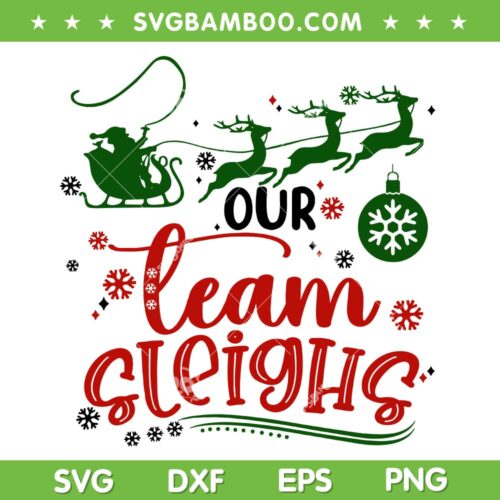 Our Team Sleighs Reindeer Santa Claus SVG, Xmas Office Staff SVG, Office Christmas Gifts DXF SVG PNG EPS
