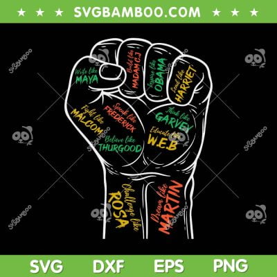 Power Fist Hand SVG PNG, Inspiring Black Leaders SVG, Black History Hand DXF SVG PNG EPS Power Fist Hand SVG PNG, Inspiring Black Leaders SVG, Black History Hand DXF SVG PNG EPS