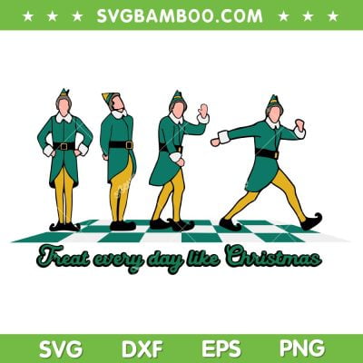 Retro Buddy The Elf SVG PNG, Treat Every Day Like Christmas SVG, Buddy Elf Xmas DXF SVG PNG EPS 