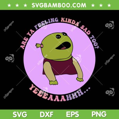Are You Feeling Kinda Sad Too Nanalan SVG, Groovy Retro Nanalan Cartoon SVG, Cute Nanalan DXF SVG PNG EPS Are You Feeling Kinda Sad Too Nanalan SVG, Groovy Retro Nanalan Cartoon SVG, Cute Nanalan DXF SVG PNG EPS