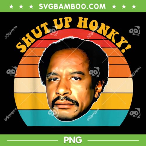 Shut Up Honky Vintage PNG, Jefferson's Shut Up Honkey PNG, Retro Jeffersons Head PNG