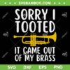 Sorry I Tooted It Came Out Of My Brass SVG, Funny Trumpet Music SVG, Trumpet Quote DXF SVG PNG EPS Sorry I Tooted It Came Out Of My Brass SVG, Funny Trumpet Music SVG, Trumpet Quote DXF SVG PNG EPS