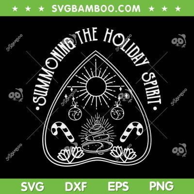 Summoning The Holiday Spirit SVG PNG, Vintage Christmas Goth Holiday SVG, Holiday Spirit Ouija DXF SVG PNG EPS