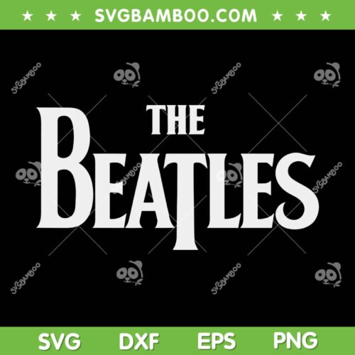 The Beatles Classic Logo SVG PNG, The Beatles SVG, Rock Band Rock Star DXF SVG PNG EPS