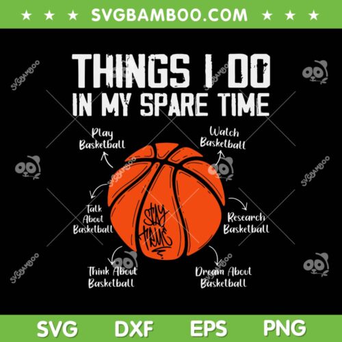 Things I Do In My Spare Time SVG PNG, Funny Basketball Lover SVG, Talk About Baseball DXF SVG PNG EPS
