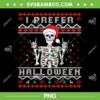 Ugly Xmas I Prefer Halloween Christmas PNG, Santa Skeleton Christmas Lights PNG, Funny Ugly Xmas Holiday PNG